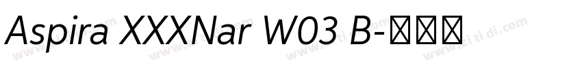 Aspira XXXNar W03 B字体转换